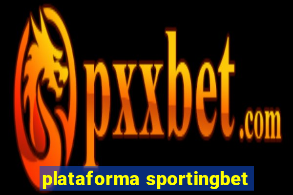 plataforma sportingbet