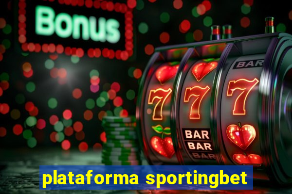 plataforma sportingbet