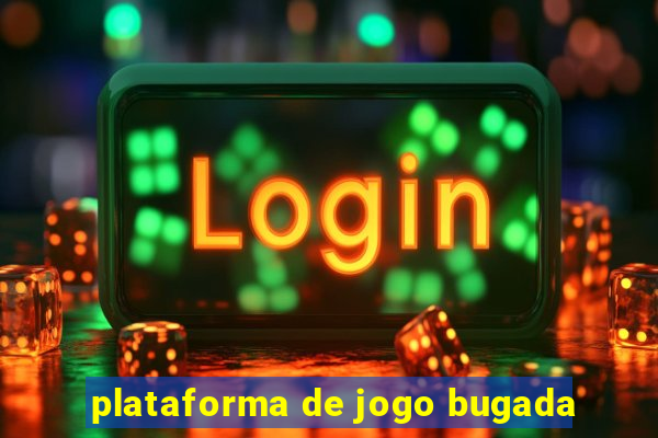 plataforma de jogo bugada