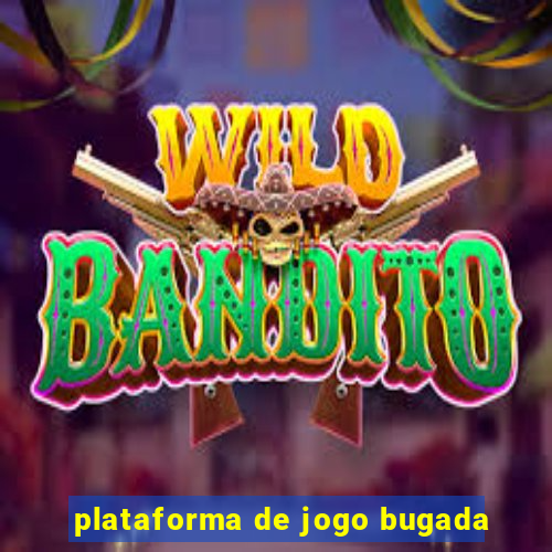 plataforma de jogo bugada