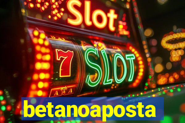 betanoaposta