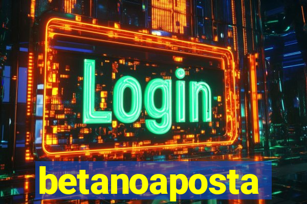 betanoaposta