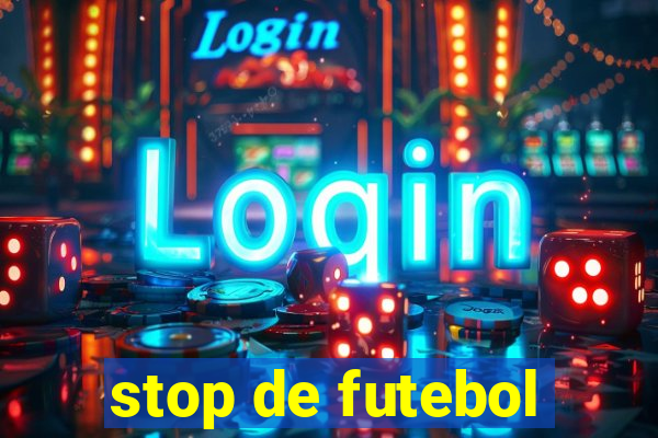 stop de futebol