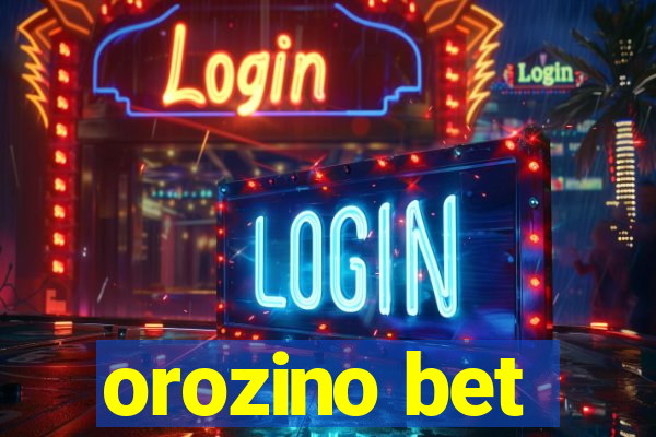 orozino bet