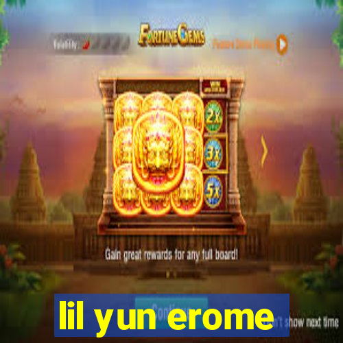 lil yun erome