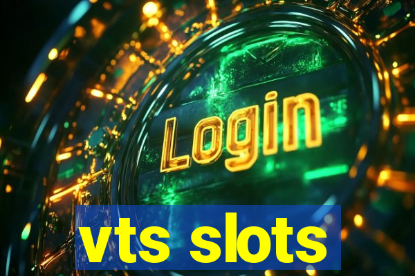 vts slots