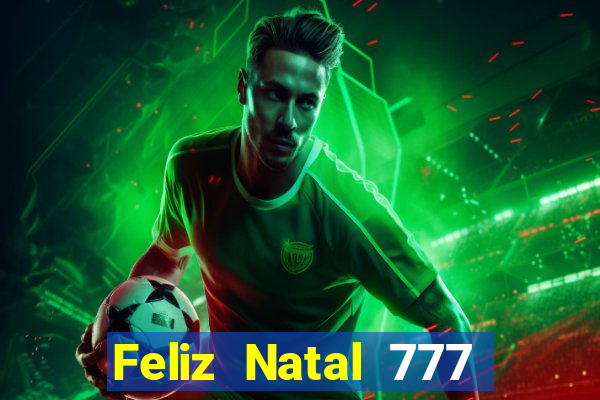 Feliz Natal 777 plataforma login