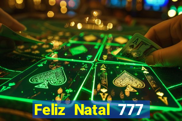 Feliz Natal 777 plataforma login