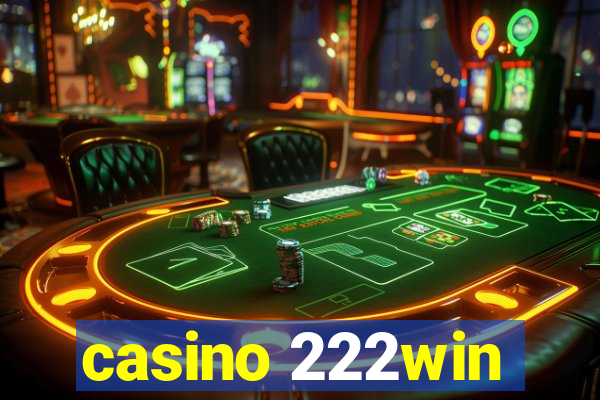 casino 222win