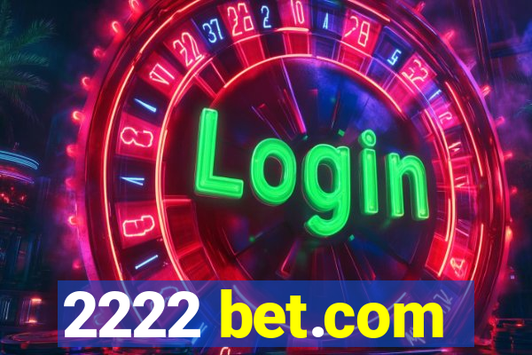 2222 bet.com