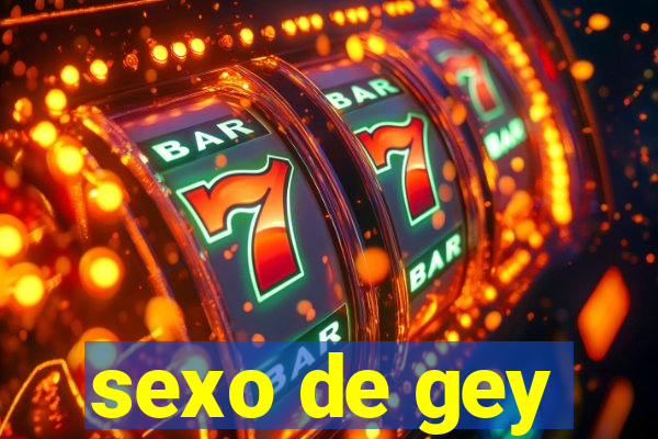 sexo de gey