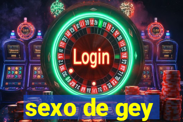 sexo de gey