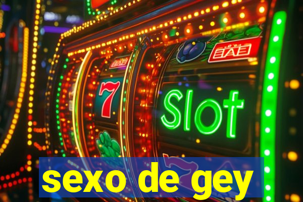 sexo de gey