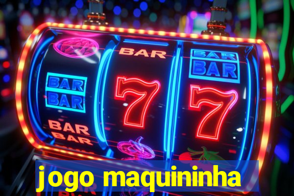 jogo maquininha