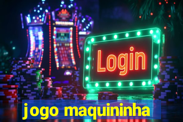 jogo maquininha