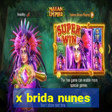 x brida nunes