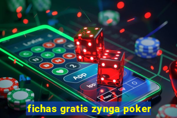 fichas gratis zynga poker