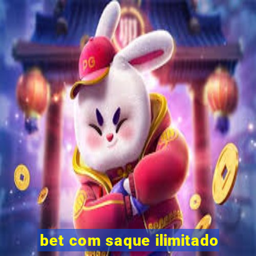 bet com saque ilimitado