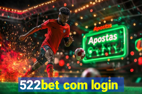 522bet com login