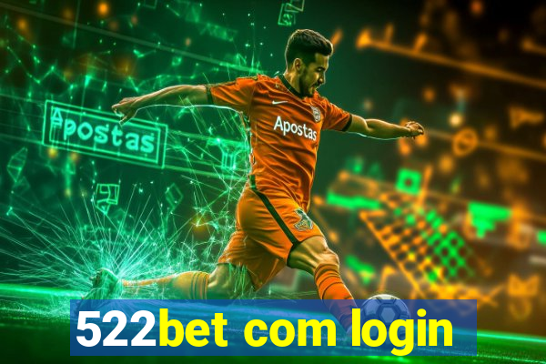 522bet com login