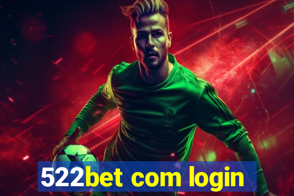 522bet com login