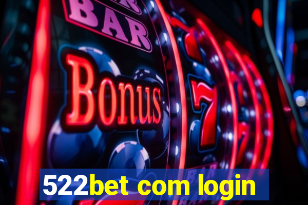 522bet com login