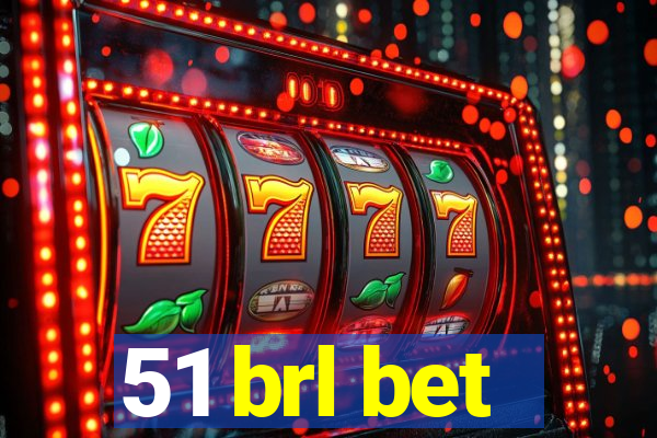 51 brl bet