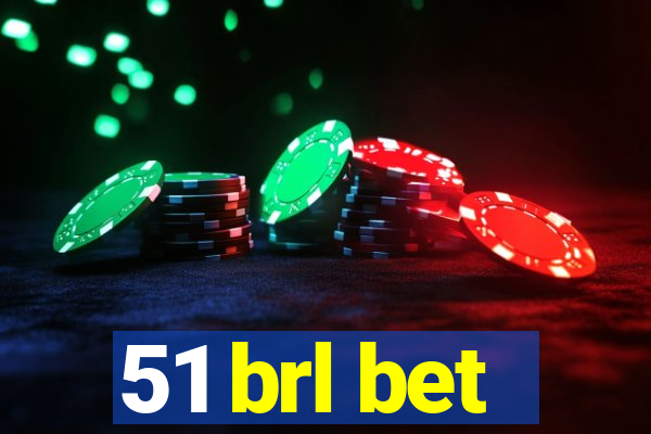 51 brl bet