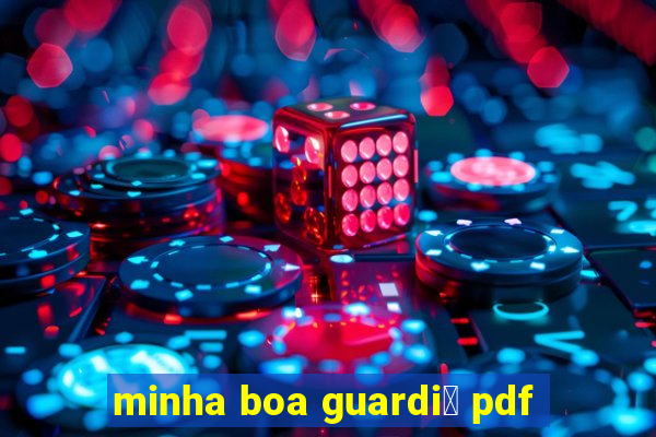 minha boa guardi鑼 pdf