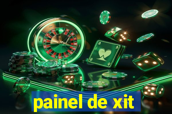 painel de xit