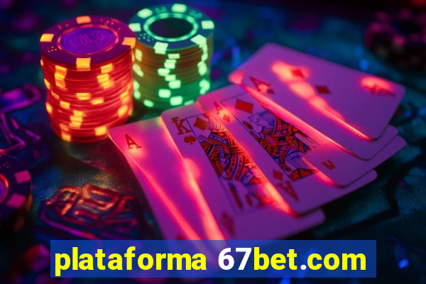 plataforma 67bet.com