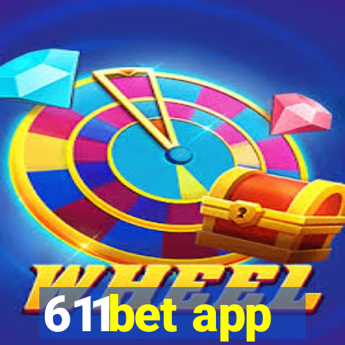 611bet app