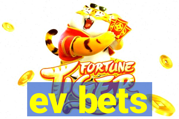 ev bets