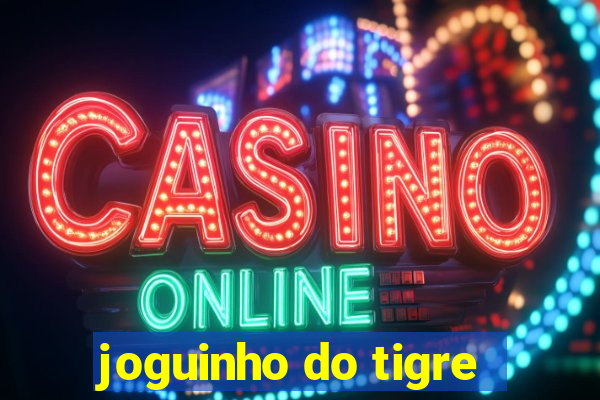 joguinho do tigre