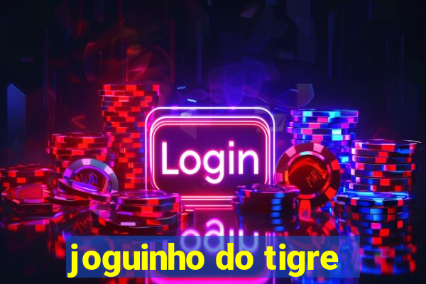 joguinho do tigre