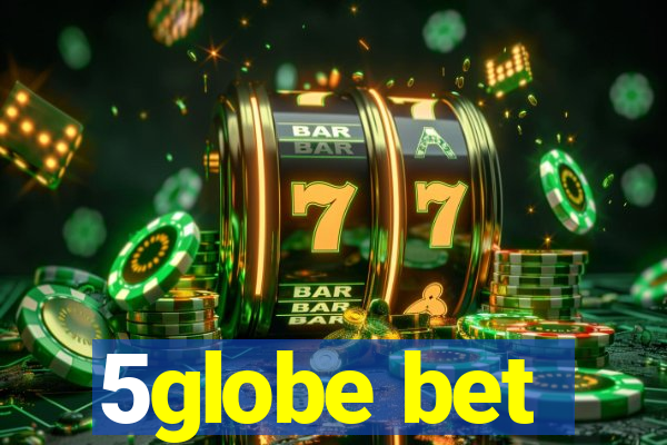 5globe bet