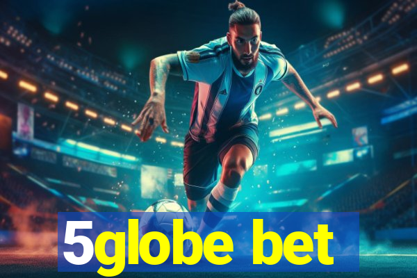 5globe bet