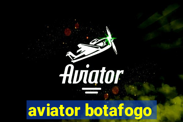 aviator botafogo