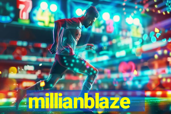 millianblaze