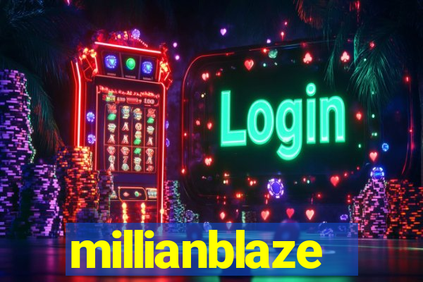 millianblaze