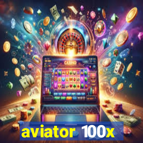 aviator 100x