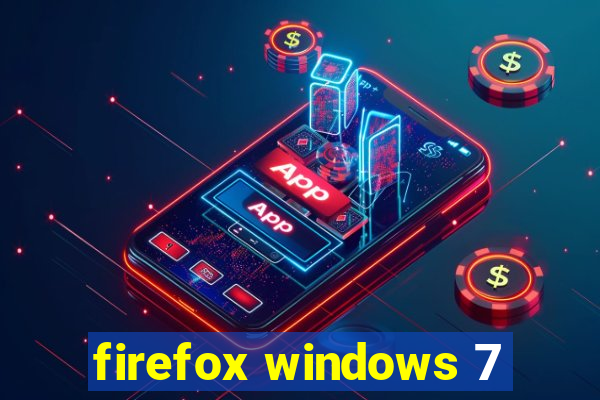 firefox windows 7