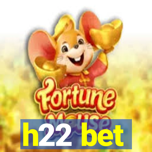 h22 bet