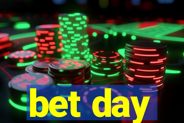 bet day