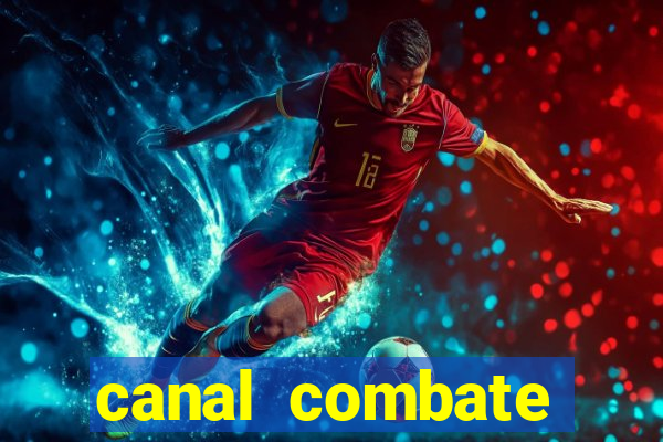 canal combate online multicanais