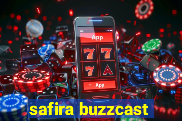 safira buzzcast