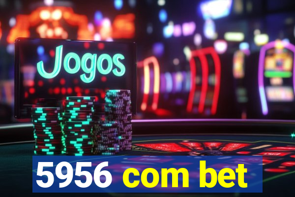 5956 com bet