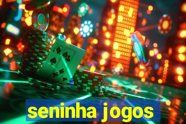 seninha jogos