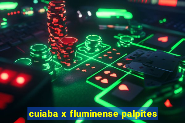 cuiaba x fluminense palpites