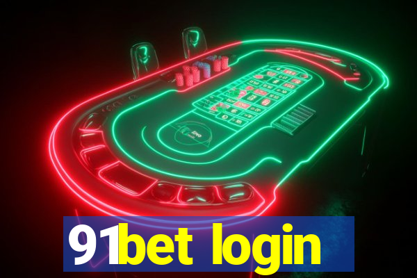 91bet login